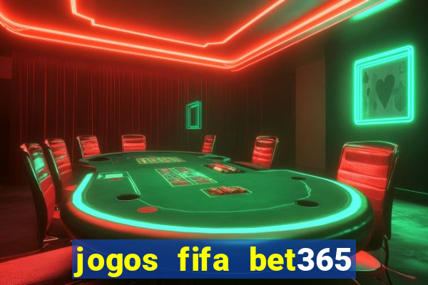 jogos fifa bet365 8 minutos